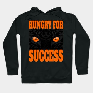 Stay Hungry for Successe Hoodie